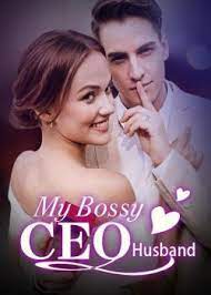 My Bossy CEO Husband Novel